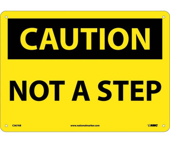 Caution: Not A Step - 10X14 - .040 Alum - C567AB