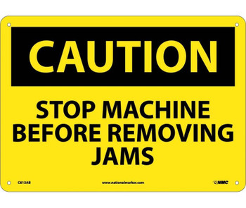 Caution: Stop Machine Before Removing Jams - 10X14 - .040 Alum - C613AB