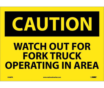 Caution: Watch Out For Fork Truck Operating In Area - 10X14 - PS Vinyl - C638PB