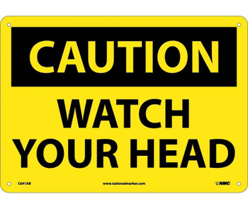 Caution: Watch Your Head - 10X14 - .040 Alum - C641AB