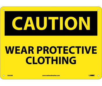 Caution: Wear Protective Clothing - 10X14 - .040 Alum - C652AB