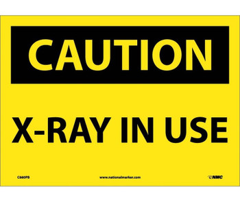 Caution: X-Ray In Use - 10X14 - PS Vinyl - C660PB