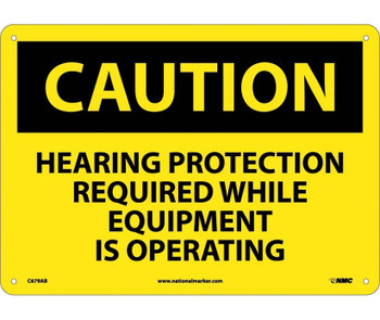 Caution: Hearing Protection Required While Equipment Is Operating - 10X14 - .040 Alum - C679AB