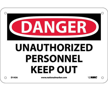 Danger: Unauthorized Personnel Keep Out - 7X10 - .040 Alum - D143A