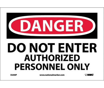 Danger: Do Not Enter Authorized Personnel Only - 7X10 - PS Vinyl - D200P