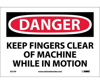 Danger: Keep Fingers Clear Of Machine While In Motion - 7X10 - PS Vinyl - D213P