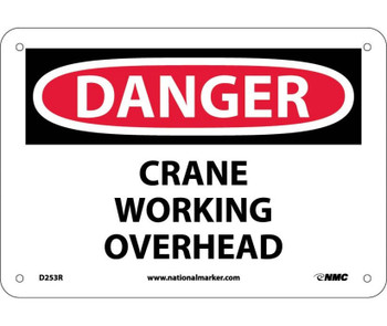 Danger: Crane Working Overhead - 7X10 - Rigid Plastic - D253R