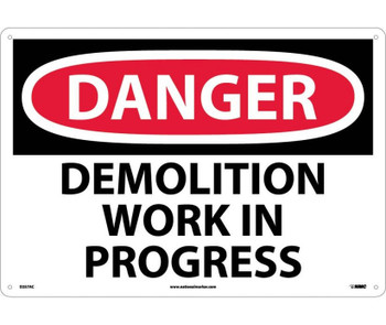 Danger: Demolition Work In Progress - 14X20 - .040 Alum - D257AC