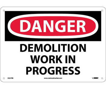 Danger: Demolition Work In Progress - 10X14 - Rigid Plastic - D257RB