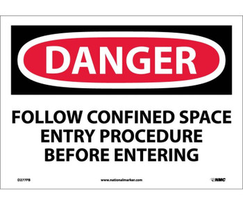 Danger: Follow Confined Space Entry Procedure Before - 10X14 - PS Vinyl - D277PB