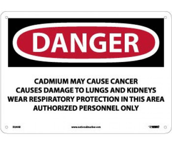 Danger: Cadmium May Cause Cancer Wear Respiratory Protection In This Area Authorized Personnel Only - 10 X 14 - .040 Alum - D28AB