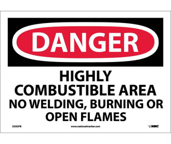 Danger: Highly Combustible Area No Welding Burning - 10X14 - PS Vinyl - D292PB