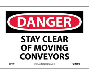 Danger: Stay Clear Of Moving Conveyors - 7X10 - PS Vinyl - D316P