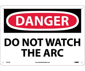 Danger: Do Not Watch The Arc - 10X14 - .040 Alum - D31AB
