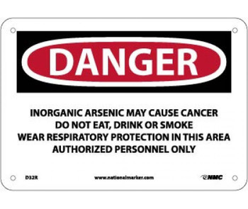 Danger: Inorganic Arsenic May Cause Cancer Do Not Eat - Drink Or Smoke - 7 X 10 - Rigid Plastic - D32R