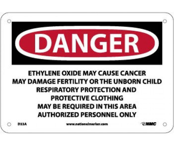 Danger: Ethylene Oxide May Cause Cancer May Damage Fertility Authorized Personnel Only - 7 X 10 - .040 Alum - D33A