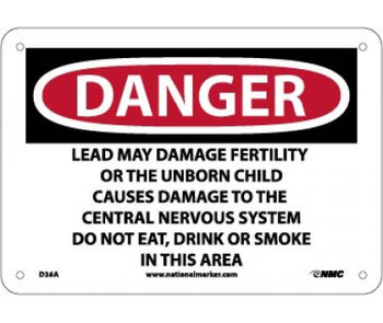 Danger Lead May Damage Fertility Or The Unborn Child Causes Damage To The Central Nervous System Do Not Eat Drink Or Smoke In This Area 7 X 10 .040 Alum