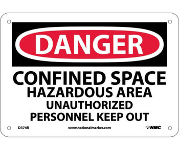 Danger: Confined Space Hazardous Area - Unauthorized Personnel Keep Out - 7X10 - .050 Rigid Plastic - D374R