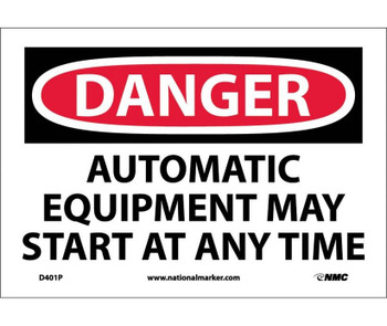 Danger: Automatic Equipment May Start At Anytime - 7X10 - PS Vinyl - D401P