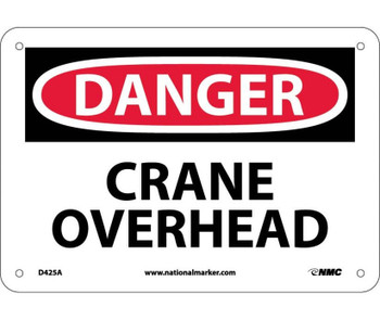 Danger: Crane Overhead - 7X10 - .040 Alum - D425A