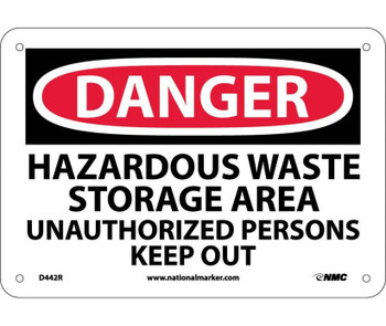 Danger: Hazardous Waste Storage Area Unauthorized - 7X10 - Rigid Plastic - D442R