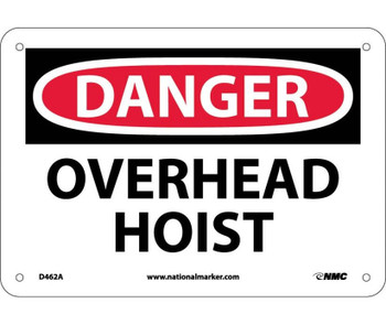 Danger: Overhead Hoist - 7X10 - .040 Alum - D462A
