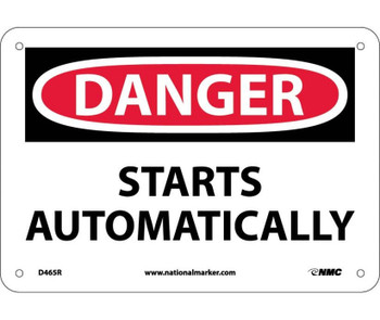 Danger: Starts Automatically - 7X10 - Rigid Plastic - D465R