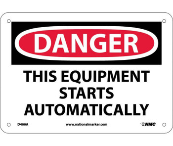 Danger: This Equipment Starts Automatically - 7X10 - .040 Alum - D466A