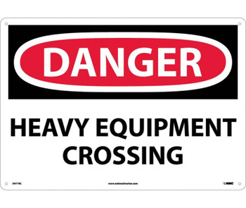 Danger: Heavy Equipment Crossing - 14X20 - Rigid Plastic - D471RC
