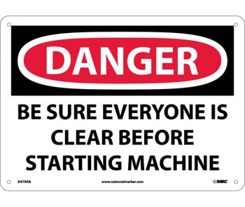 Danger: Be Sure Everyone Is Clear Before Starting Machine - 10X14 - .040 Alum - D479AB
