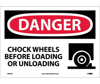 Danger: Chock Wheels Before Loading Or Unloading - Graphic - 10X14 - PS Vinyl - D485PB