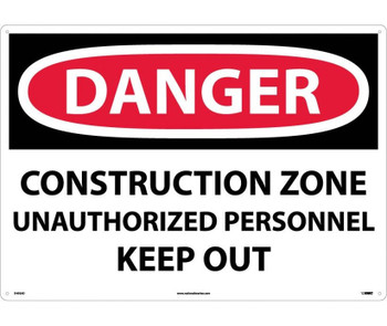 Danger: Construction Zone Unauthorized Personnel Keep Out - 20X28 - .040 Alum - D493AD