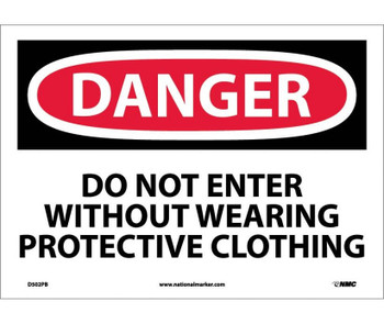 Danger: Do Not Enter Without Wearing Protective Clothing - 10X14 - PS Vinyl - D502PB