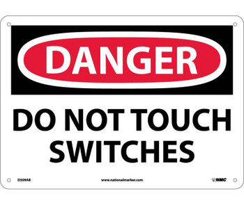 Danger: Do Not Touch Switches - 10X14 - .040 Alum - D509AB