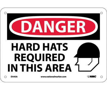 Danger: Hard Hats Required In This Area - 7X10 - .040 Alum - D545A