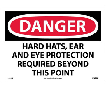 Danger: Hard Hats - Ear And Eye Protection Required Beyond This Point - 10X14 - PS Vinyl - D546PB