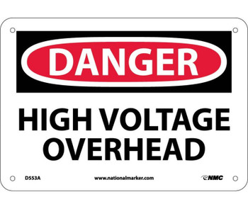 Danger: High Voltage Overhead - 7X10 - .040 Alum - D553A