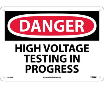 Danger: High Voltage Testing In Progress - 10X14 - .040 Alum - D554AB