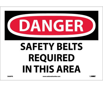 Danger: Safety Belts Required In This Area - 10X14 - PS Vinyl - D609PB