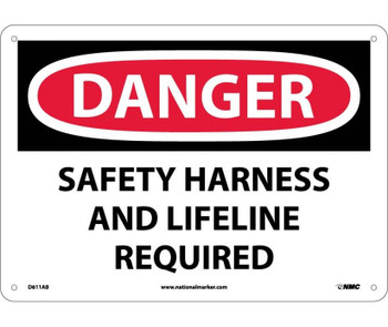 Danger: Safety Harness And Lifeline Required - 10X14 - .040 Alum - D611AB