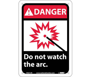 Danger: Do Not Watch The Arc (W/Graphic) - 10X7 - Rigid Plastic - DGA12R