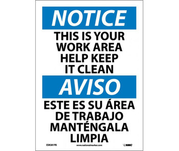 Notice: This Is Your Work Area Help Keep It Clean - Bilingual - 14X10 - PS Vinyl - ESN381PB