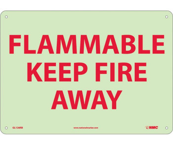 Fire - Flammable Keep Fire Away - 10X14 - Rigid Plasticglow - GL126RB