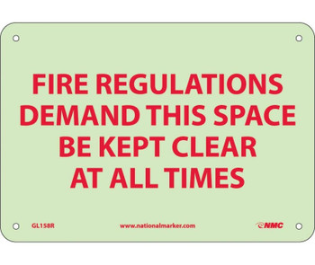 Fire - Fire Regulations Demand This Space Be Kept Clear At All Times - 7X10 - PS Vinylglow - GL158P