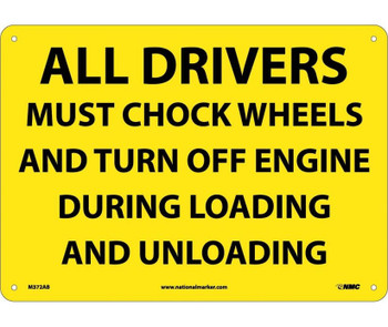 All Drivers Must Chock Wheels And Turn Off - 10X14 - .040 Alum - M372AB