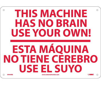This Machine Has No Brain.. A Maquina No Tiene (Bilingual) - 10X14 - Rigid Plastic - M444RB