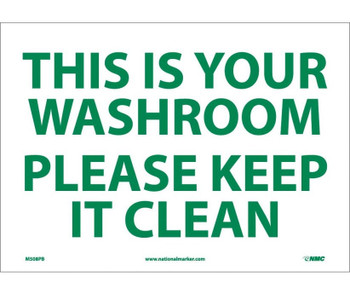 This Is Your Washroom Please Keep It Clean - 10X14 - PS Vinyl - M508PB