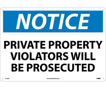 Notice: Private Property Violators Will Be Prosecuted - 14X20 - .040 Alum - N116AC