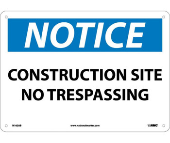 Notice: Construction Site No Trespassing - 10X14 - .040 Alum - N162AB