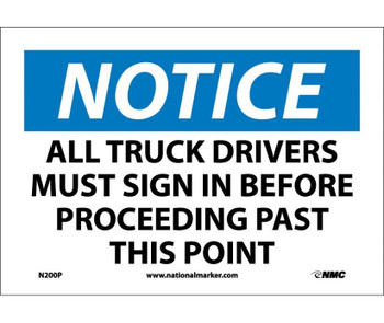 Notice: All Truck Drivers Must Sign In Before Proceeding.. - 7X10 - PS Vinyl - N200P